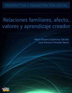 Lee más sobre el artículo <h1>Relaciones familiares, afecto, valores y aprendizaje creador  –  María Rosario Espinosa Sancido  – Descarga el libro en PDF</h1>